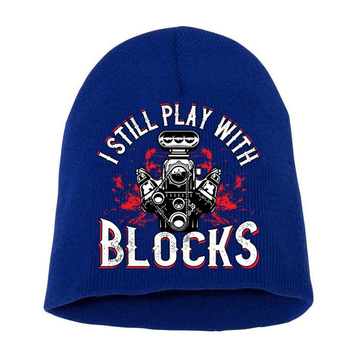 I Still Play Blocks Funny Auto Car Mechanic Dad Motor Engine Gift Short Acrylic Beanie