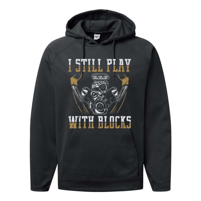 I Still Play With Blocks Car Mechanic Motor Engine Performance Fleece Hoodie