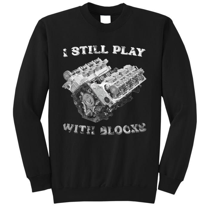 I Still Play With Blocks Racing Maintenance Vintage Tall Sweatshirt