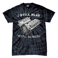 I Still Play With Blocks Racing Maintenance Vintage Tie-Dye T-Shirt