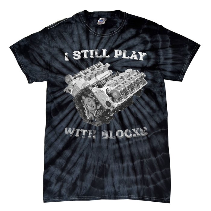 I Still Play With Blocks Racing Maintenance Vintage Tie-Dye T-Shirt