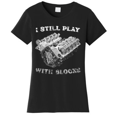 I Still Play With Blocks Racing Maintenance Vintage Women's T-Shirt