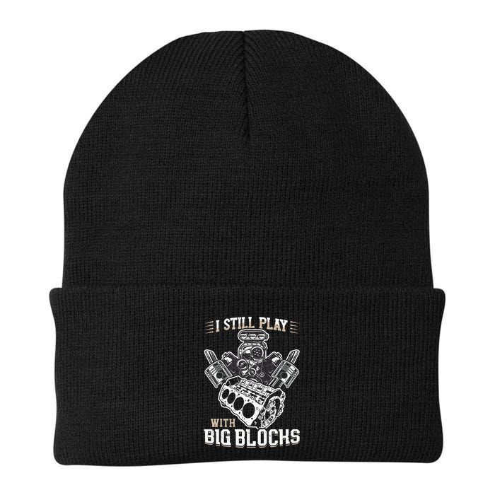 I Still Play With Big Blocks Car Mechanic Enthusiast Gear Knit Cap Winter Beanie
