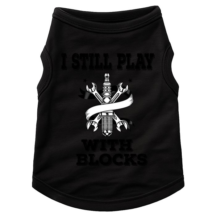 I Still Play With Blocks Maintenance Mechanic Motor Engine Funny Gift Doggie Tank