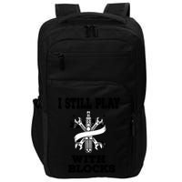 I Still Play With Blocks Maintenance Mechanic Motor Engine Funny Gift Impact Tech Backpack