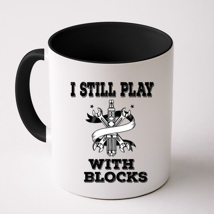 I Still Play With Blocks Maintenance Mechanic Motor Engine Funny Gift Mug