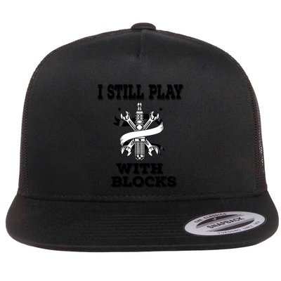 I Still Play With Blocks Maintenance Mechanic Motor Engine Funny Gift Flatbill Hat