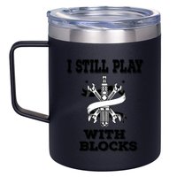 I Still Play With Blocks Maintenance Mechanic Motor Engine Funny Gift 12oz Stainless Steel Coffee Mug