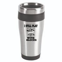 I Still Play With Blocks Maintenance Mechanic Motor Engine Funny Gift 16oz Travel Tumbler