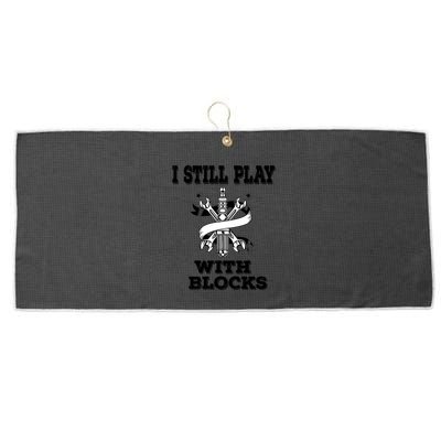 I Still Play With Blocks Maintenance Mechanic Motor Engine Funny Gift Large Microfiber Waffle Golf Towel
