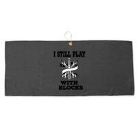 I Still Play With Blocks Maintenance Mechanic Motor Engine Funny Gift Large Microfiber Waffle Golf Towel