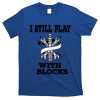 I Still Play With Blocks Maintenance Mechanic Motor Engine Funny Gift T-Shirt
