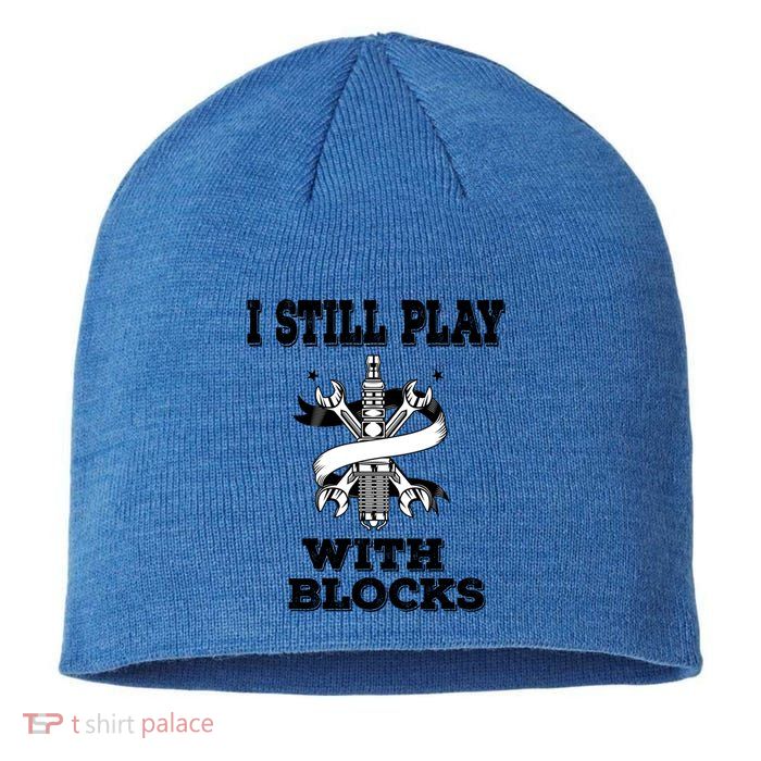 I Still Play With Blocks Maintenance Mechanic Motor Engine Funny Gift Sustainable Beanie