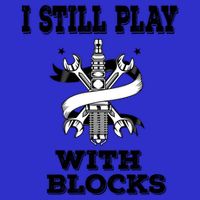 I Still Play With Blocks Maintenance Mechanic Motor Engine Funny Gift Magnet