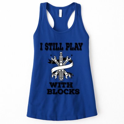I Still Play With Blocks Maintenance Mechanic Motor Engine Funny Gift Womens Tank Top