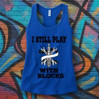 I Still Play With Blocks Maintenance Mechanic Motor Engine Funny Gift Womens Tank Top