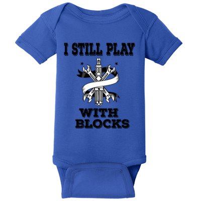 I Still Play With Blocks Maintenance Mechanic Motor Engine Funny Gift Baby Bodysuit