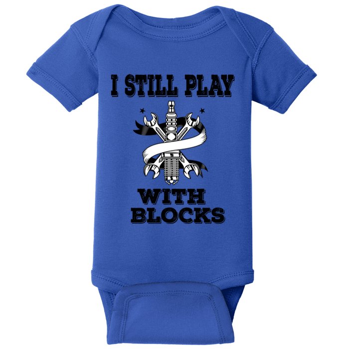 I Still Play With Blocks Maintenance Mechanic Motor Engine Funny Gift Baby Bodysuit