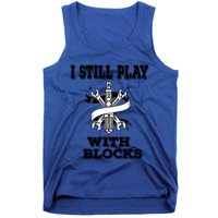 I Still Play With Blocks Maintenance Mechanic Motor Engine Funny Gift Tank Top