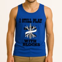 I Still Play With Blocks Maintenance Mechanic Motor Engine Funny Gift Tank Top