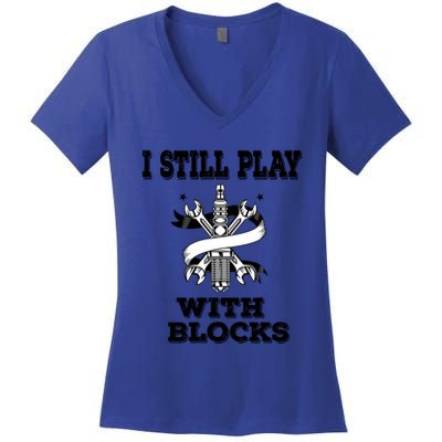 I Still Play With Blocks Maintenance Mechanic Motor Engine Funny Gift Women's V-Neck T-Shirt