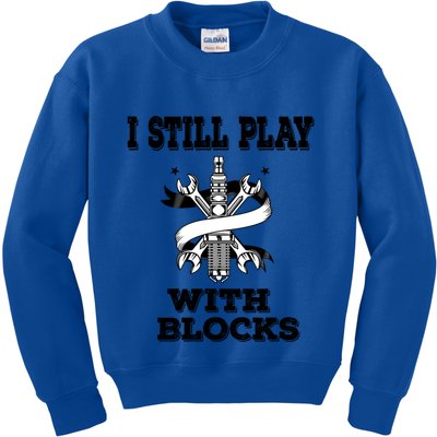 I Still Play With Blocks Maintenance Mechanic Motor Engine Funny Gift Kids Sweatshirt