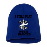 I Still Play With Blocks Maintenance Mechanic Motor Engine Funny Gift Short Acrylic Beanie