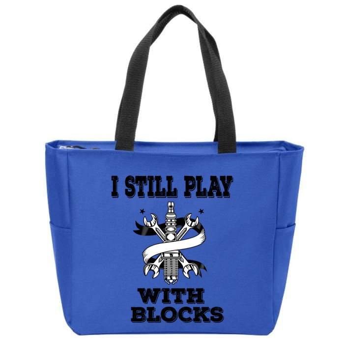 I Still Play With Blocks Maintenance Mechanic Motor Engine Funny Gift Zip Tote Bag