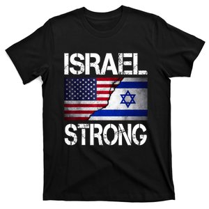 Israel Strong Pray For Israel Us Israel Flag T-Shirt