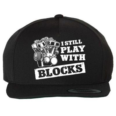 I Still Play With Blocks Car Mechanic Auto Repair Mechanic Gift Wool Snapback Cap