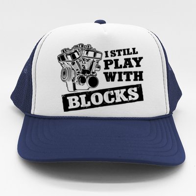 I Still Play With Blocks Car Mechanic Auto Repair Mechanic Gift Trucker Hat