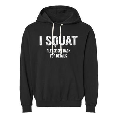 I Squat Please See Back For Details, I Squat Garment-Dyed Fleece Hoodie