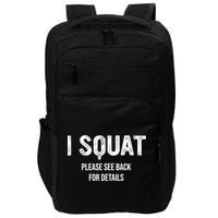 I Squat Please See Back For Details, I Squat Impact Tech Backpack