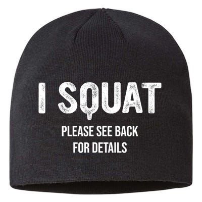 I Squat Please See Back For Details, I Squat Sustainable Beanie