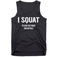 I Squat Please See Back For Details, I Squat Tank Top