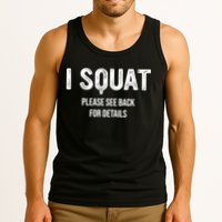 I Squat Please See Back For Details, I Squat Tank Top