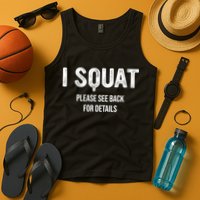 I Squat Please See Back For Details, I Squat Tank Top