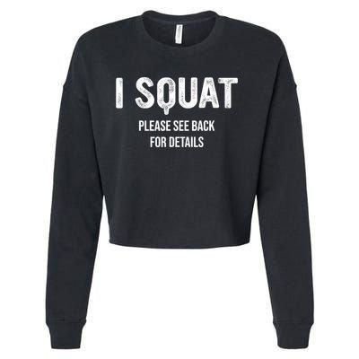 I Squat Please See Back For Details, I Squat Cropped Pullover Crew