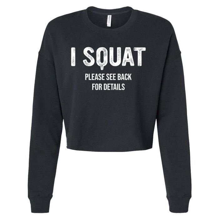I Squat Please See Back For Details, I Squat Cropped Pullover Crew