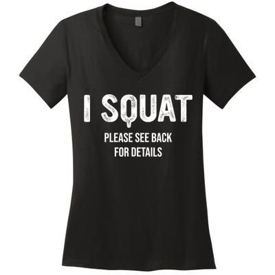 I Squat Please See Back For Details, I Squat Women's V-Neck T-Shirt