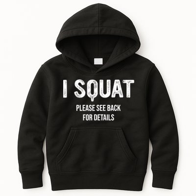 I Squat Please See Back For Details, I Squat Kids Hoodie