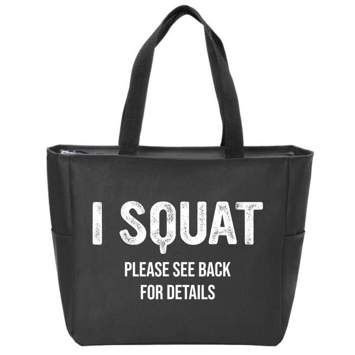 I Squat Please See Back For Details, I Squat Zip Tote Bag