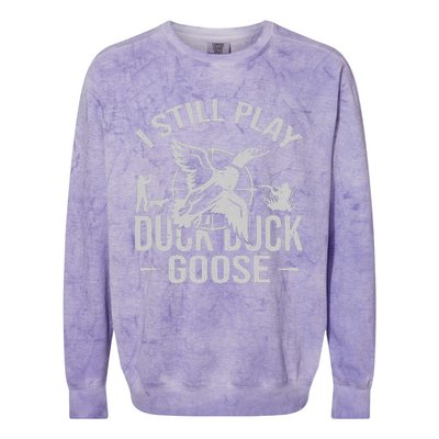 I Still Play Duck Goose Waterfowl Hunting Gear Colorblast Crewneck Sweatshirt