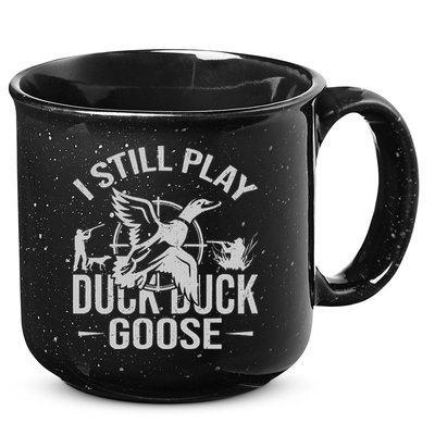 I Still Play Duck Goose Waterfowl Hunting Gear 15oz Campfire Ceramic Mug