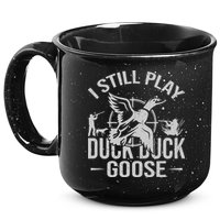I Still Play Duck Goose Waterfowl Hunting Gear 15oz Campfire Ceramic Mug