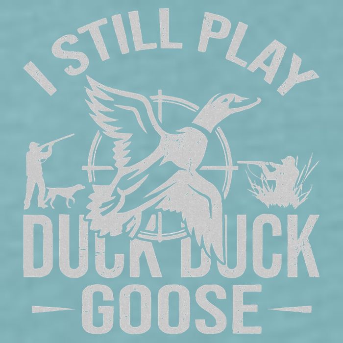 I Still Play Duck Goose Waterfowl Hunting Gear Sueded Cloud Jersey T-Shirt