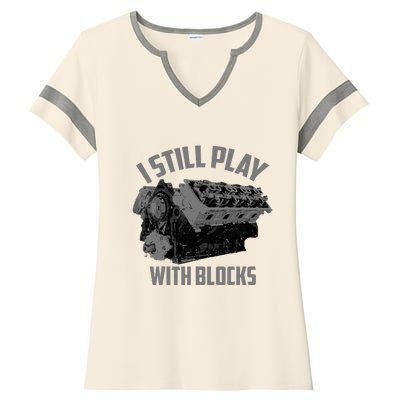 I Still Play With Blocks Racing Maintenance Man Gift Ladies Halftime Notch Neck Tee