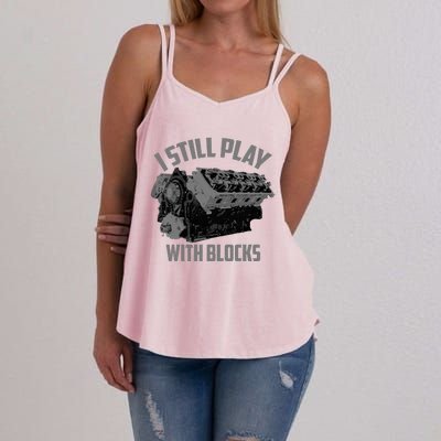 I Still Play With Blocks Racing Maintenance Man Gift Women's Strappy Tank