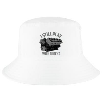 I Still Play With Blocks Racing Maintenance Man Gift Cool Comfort Performance Bucket Hat