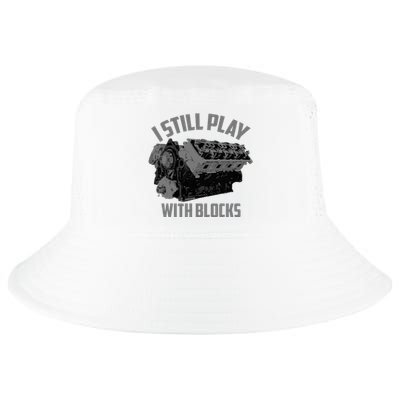 I Still Play With Blocks Racing Maintenance Man Gift Cool Comfort Performance Bucket Hat